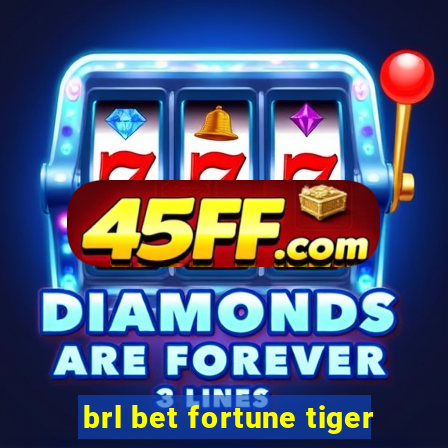 brl bet fortune tiger